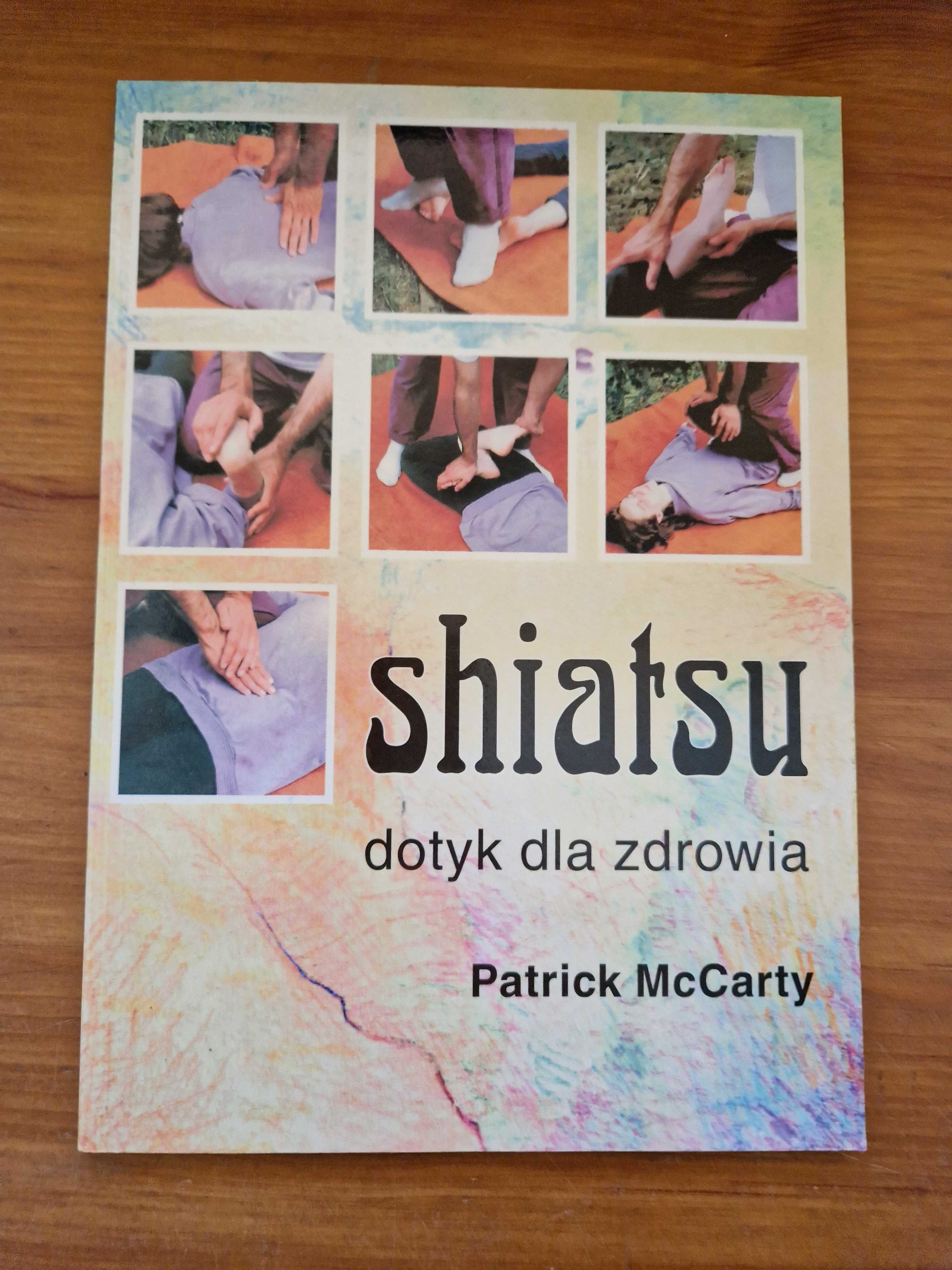 Shiatsu dotyk dla zdrowia Patrick McCarty