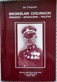 Bronisław Chojnacki 1895 - 1955 pedagog-społecznik-polityk