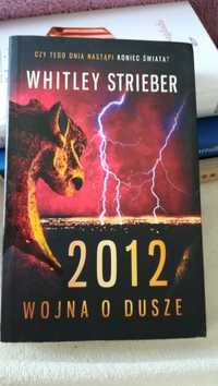 Whitley Strieber - 2012 wojna o dusze