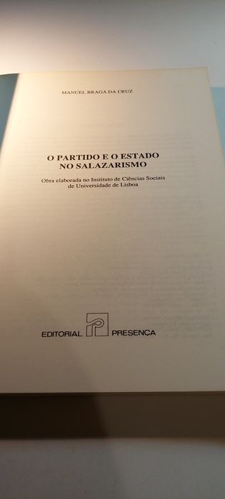 O Partido e o Estado no Salazarismo - Manuel Braga da Cruz