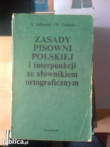 Zasady pisowni polskiej i interpunkcji Jodłowski Taszycki