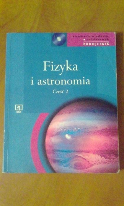 fizyka i astronomia część 2 , wsip , Mostowski , Natorf, Tomaszewska