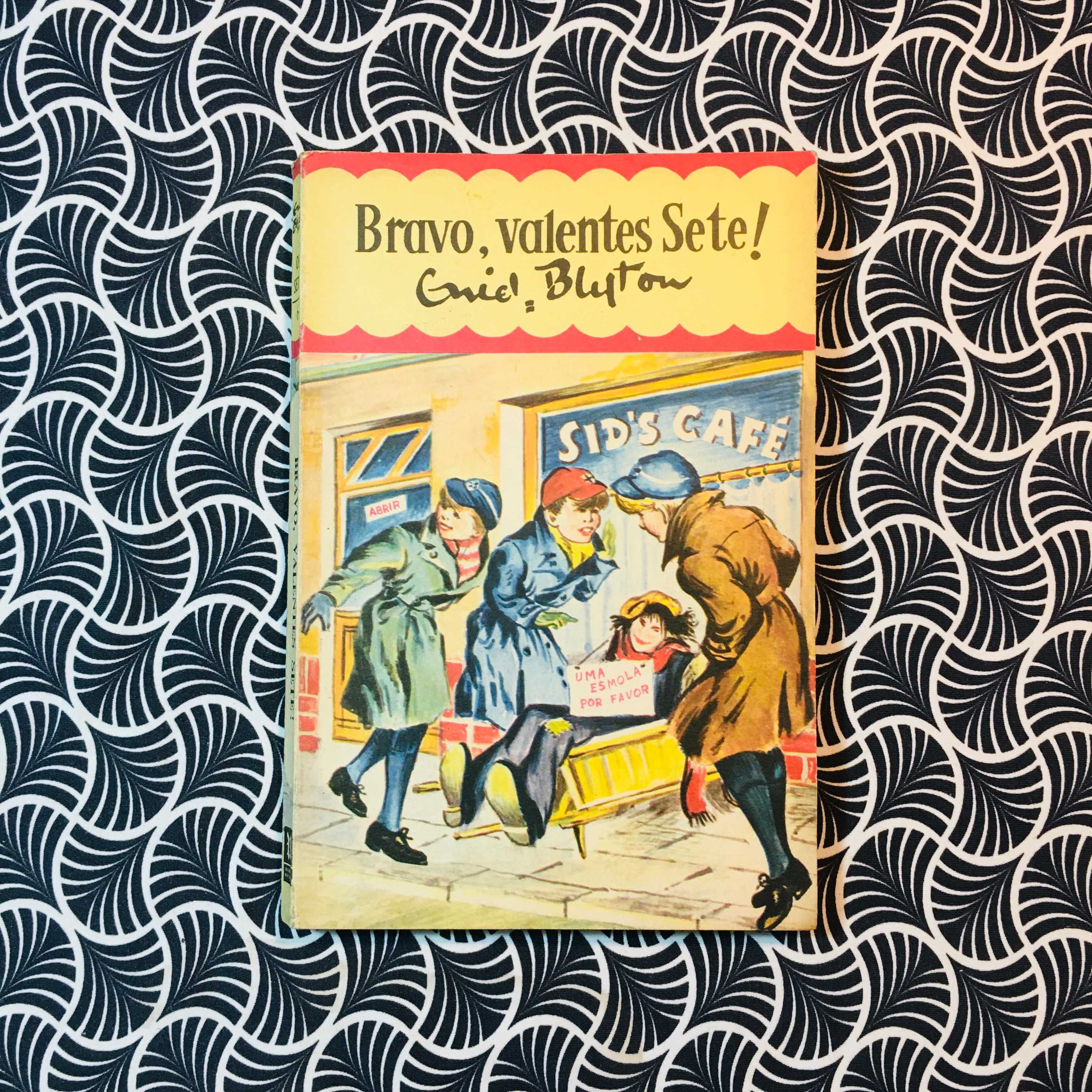 Os Sete nº6: Bravo, Valentes Sete! -  Enid Blyton