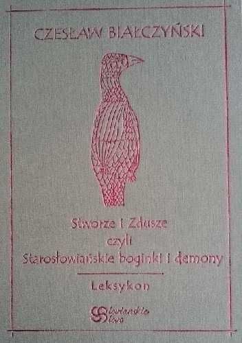 Stworze i Zdusze Starosłowiańskie boginki i demony Autograf