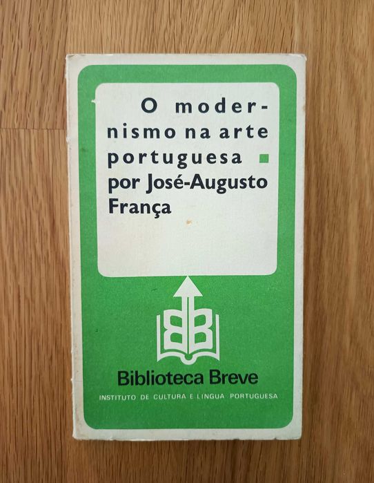 O Modernismo na Arte Portuguesa - José Augusto França