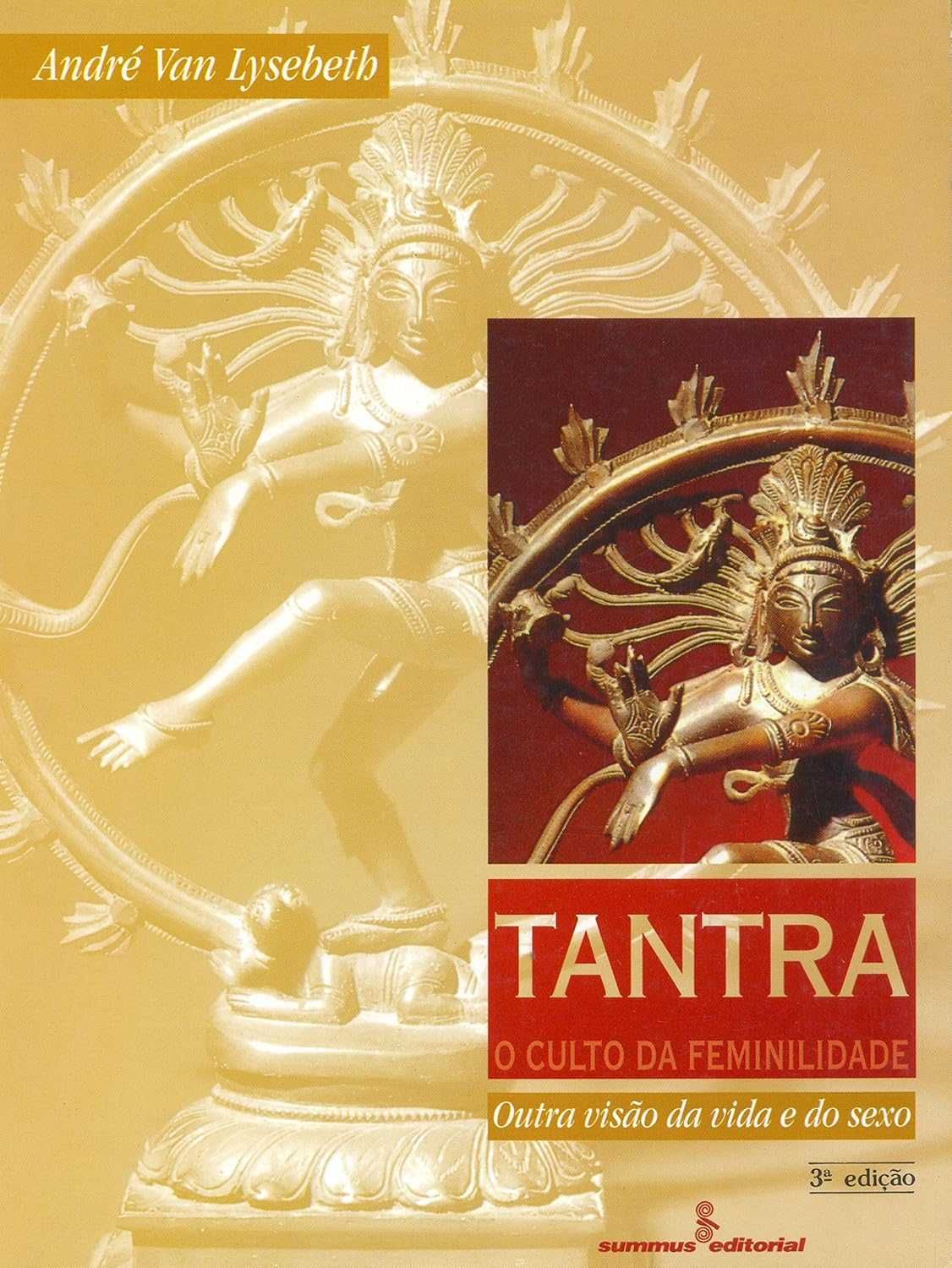 Tantra, o culto da feminilidade de  Andre Van Lysebeth