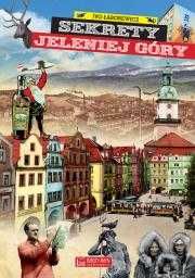 Sekrety Jeleniej Góry
Autor: Łaborewicz Ivo