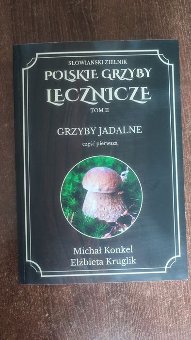 Polskie Grzyby Lecznicze tom 2 jadalne Konkel Kruglik