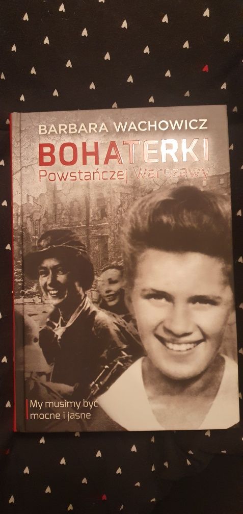 Barbara Wachowich "Bohaterki Powstańczej Warszawy"