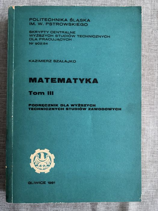 Matematyka tom 3 Kazimierz Szałajko