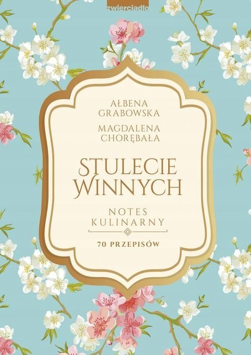 Stulecie Winnych Notes Kulinarny, Grabowska Ałbena