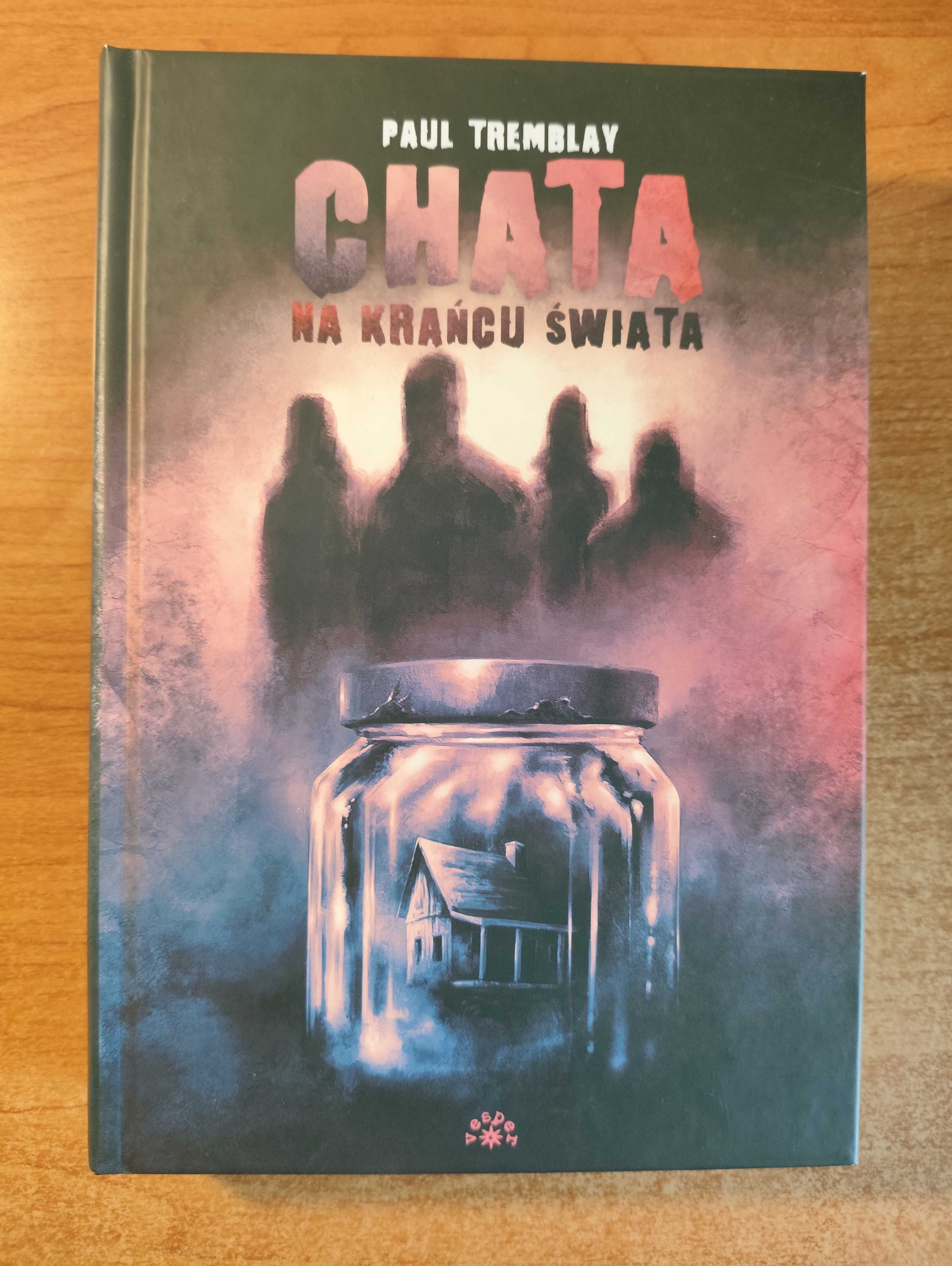 Paul Tremblay -  Chata na krańcu świata + zakładka z motywem książki