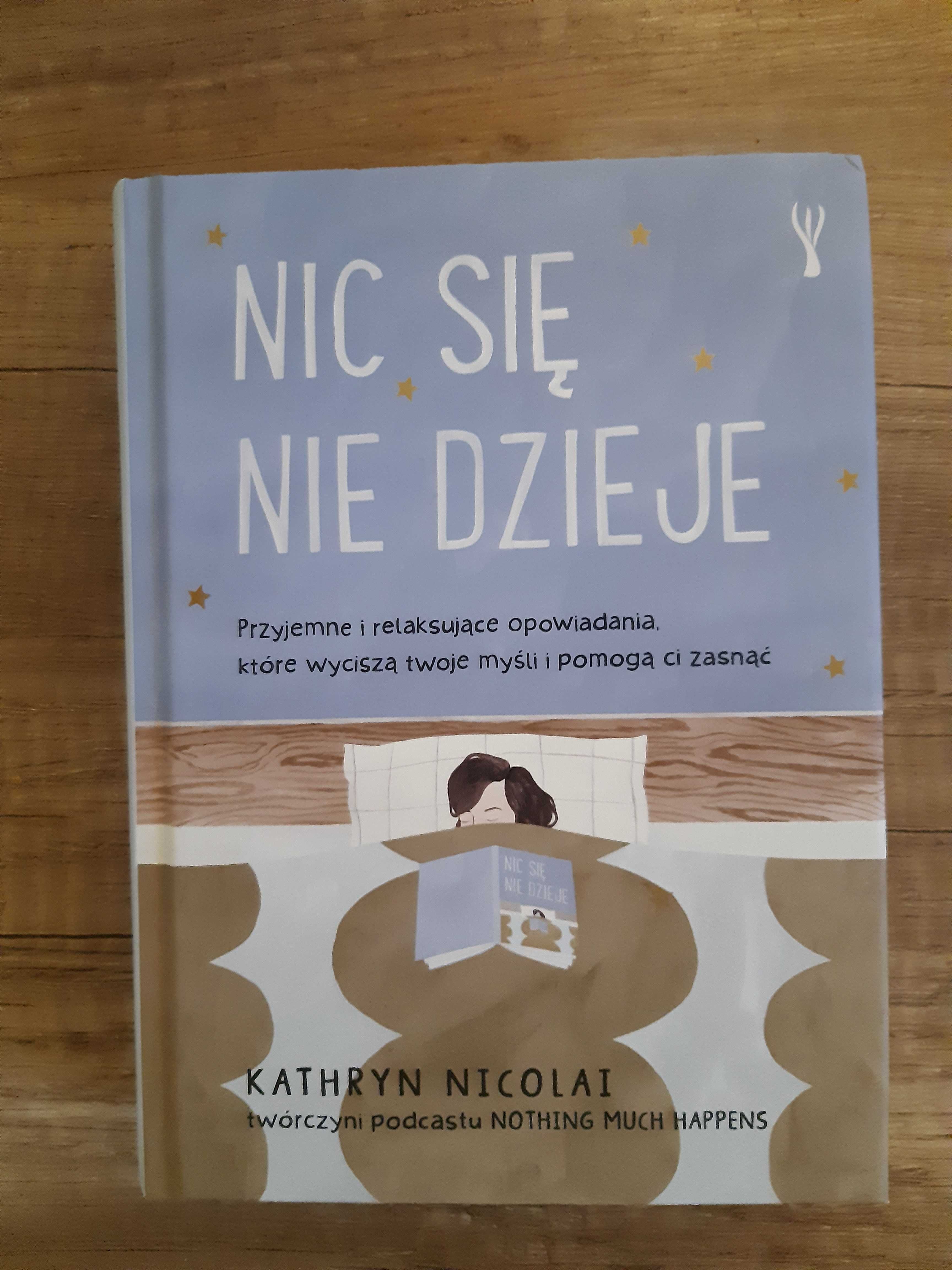 Kathryn Nicolai, Nic się nie dzieje