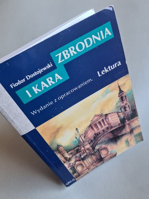 Zbrodnia i kara - Fiodor Dostojewski. Wydanie z opracowaniem