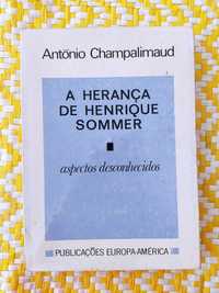 A HERANÇA DE HENRIQUE SOMMER -
por António Champalimaud