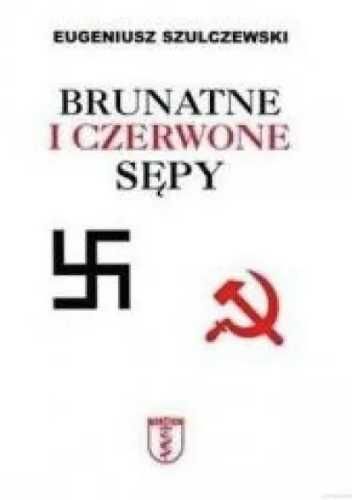 Brunatne i czerwone sępy - Eugeniusz Szulczewski