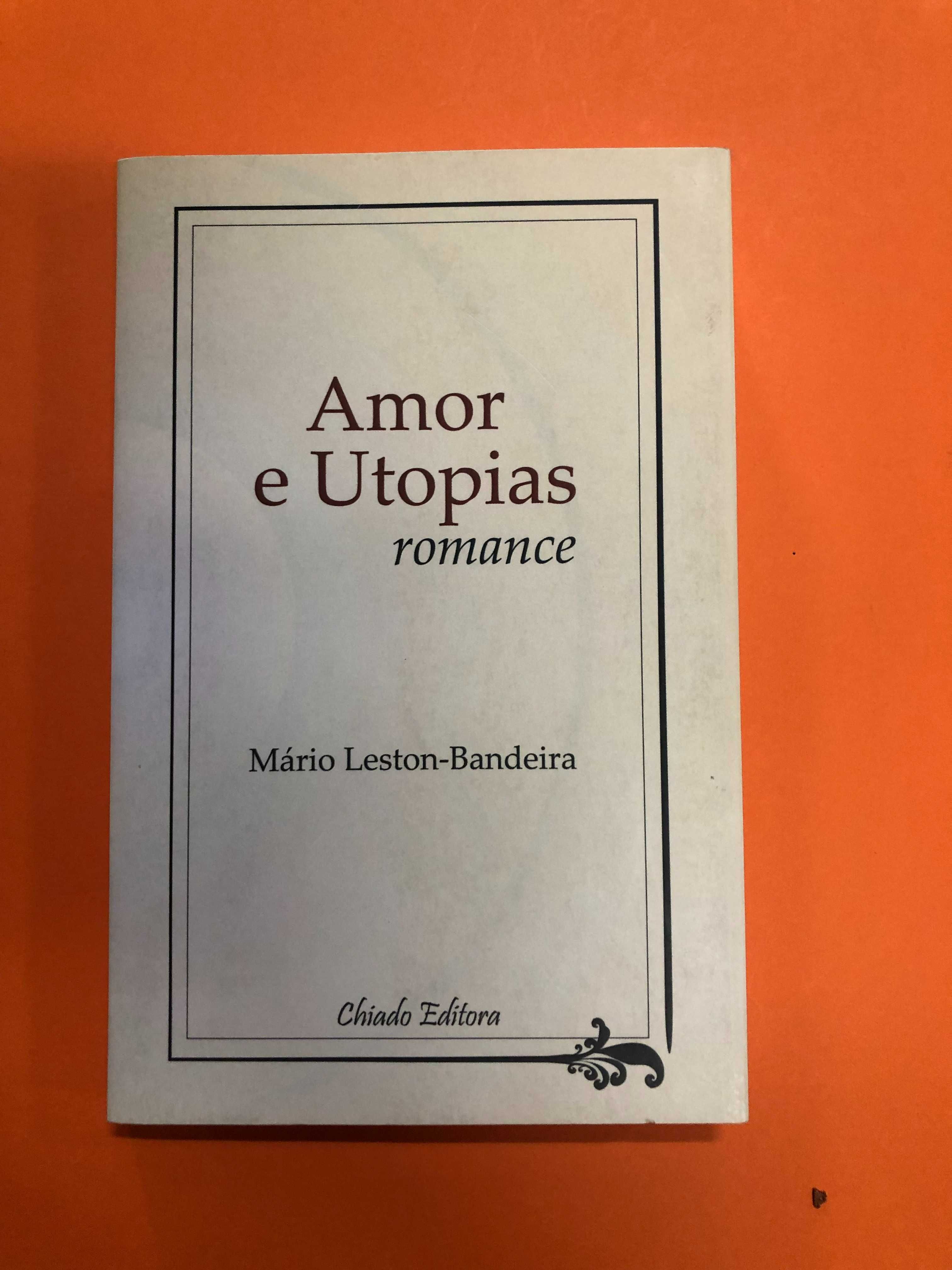 Amor e utopias  - Mário Leston-Bandeira