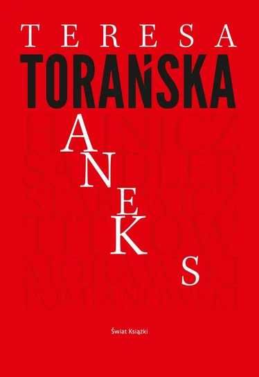 Aneks. Teresa Torańska (Nowa książka)