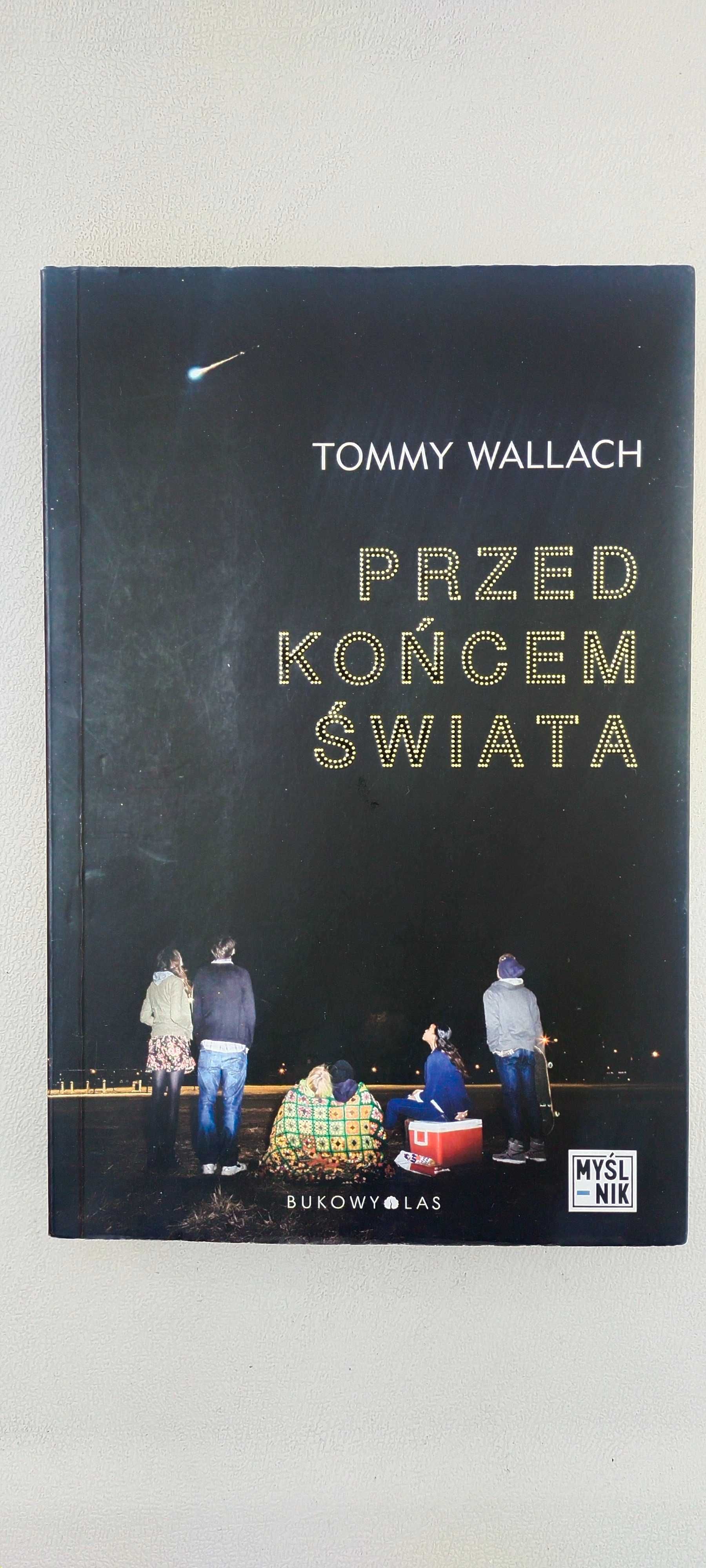 Przed końcem świata

Tommy Wallach