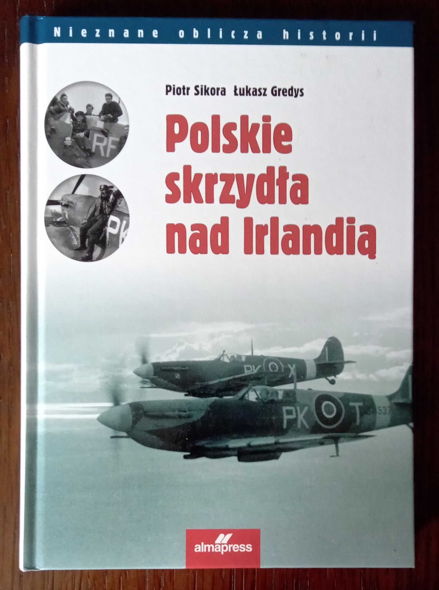 Sikora Polskie skrzydła nad Irlandią - Piotr Sikora, Łukasz Gredys