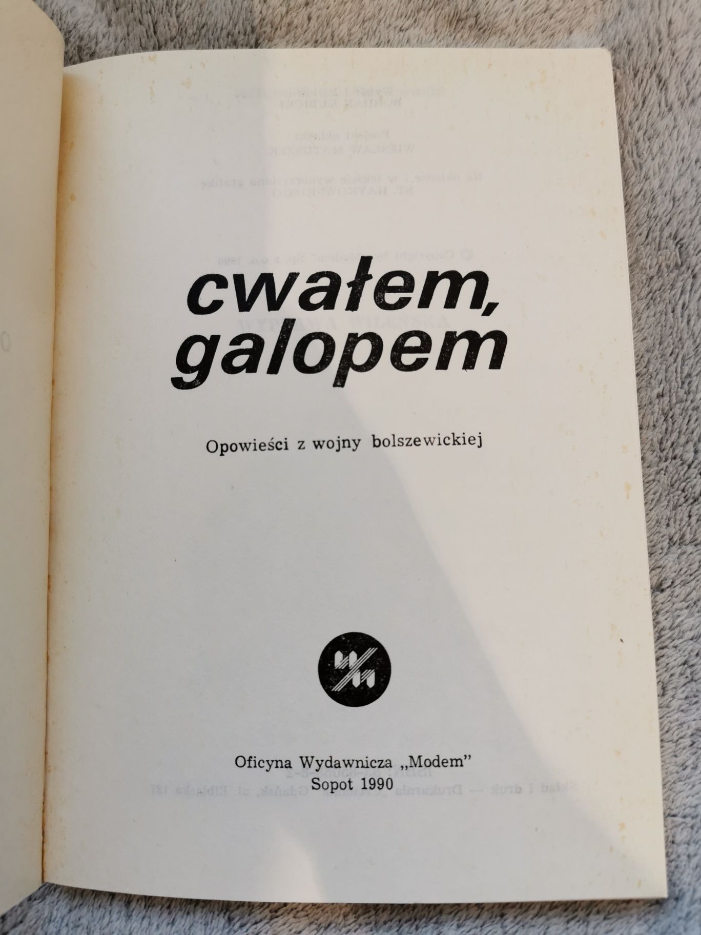 Cwałem, Galopem opowieści z wojny bolszewickiej