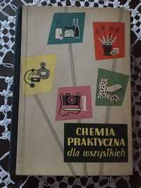 Chemia praktyczna dla wszystkich Państwowe Wydawnictwa Techniczne-1956