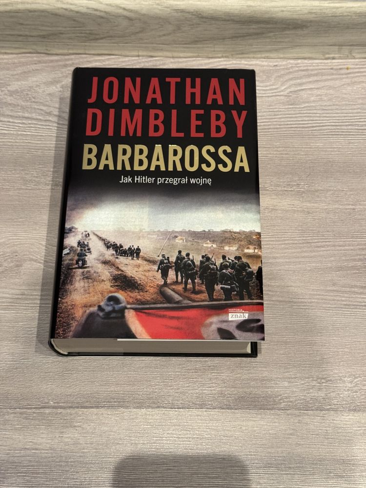 Barbarossa Jak Hitler przegrał wojnę Jonathan Dimbleby