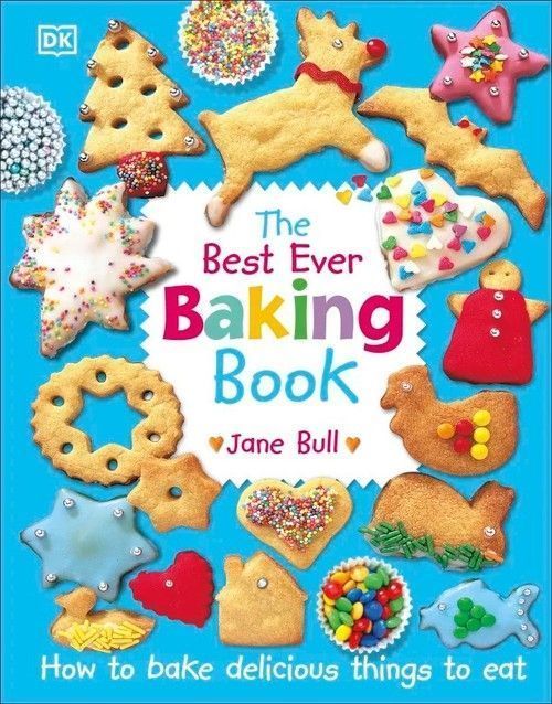 The Best Ever Baking Book  Bull Jane