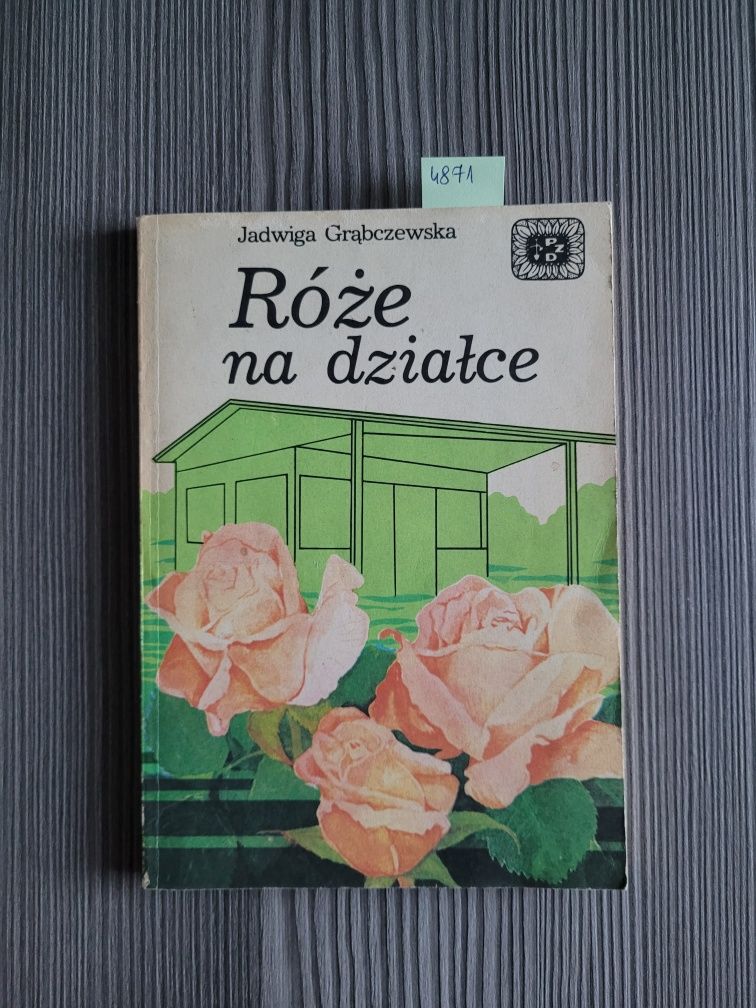 4871. "Róże na działce" Jadwiga Grąbczewska