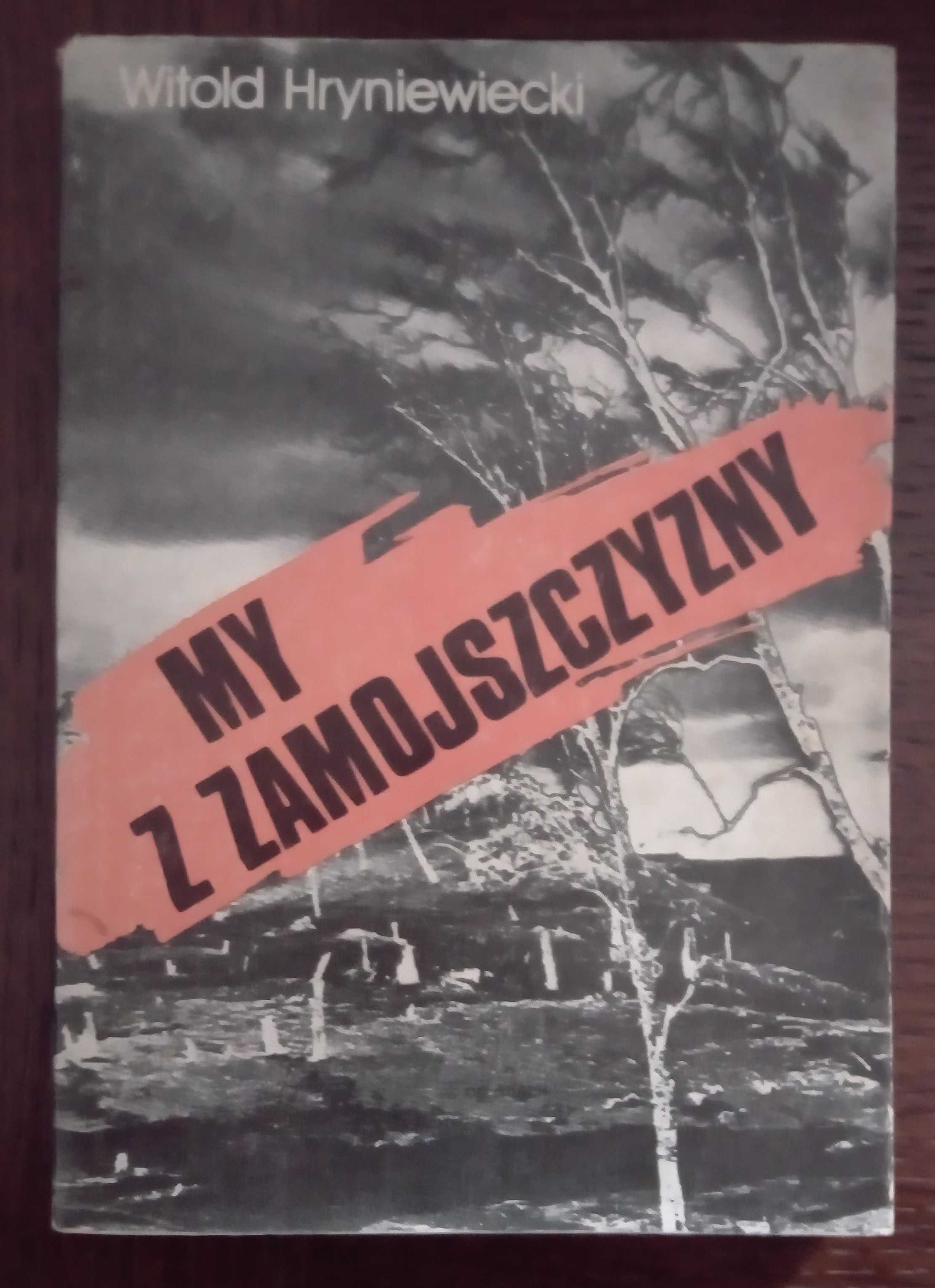 My z Zamojszczyzny - Witold Hryniewiecki