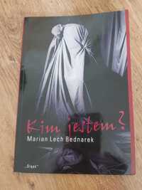 Kim jestem? Marian Lech Bednarek