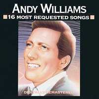 Andy Williams - "16 Most Requested Songs" CD
