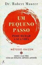 Um Pequeno Passo Pode Mudar A Sua Vida - Método Kaizen - Portes Gratis