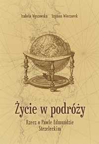 Życie W Podróży. Rzecz O Pawle Edmundzie.