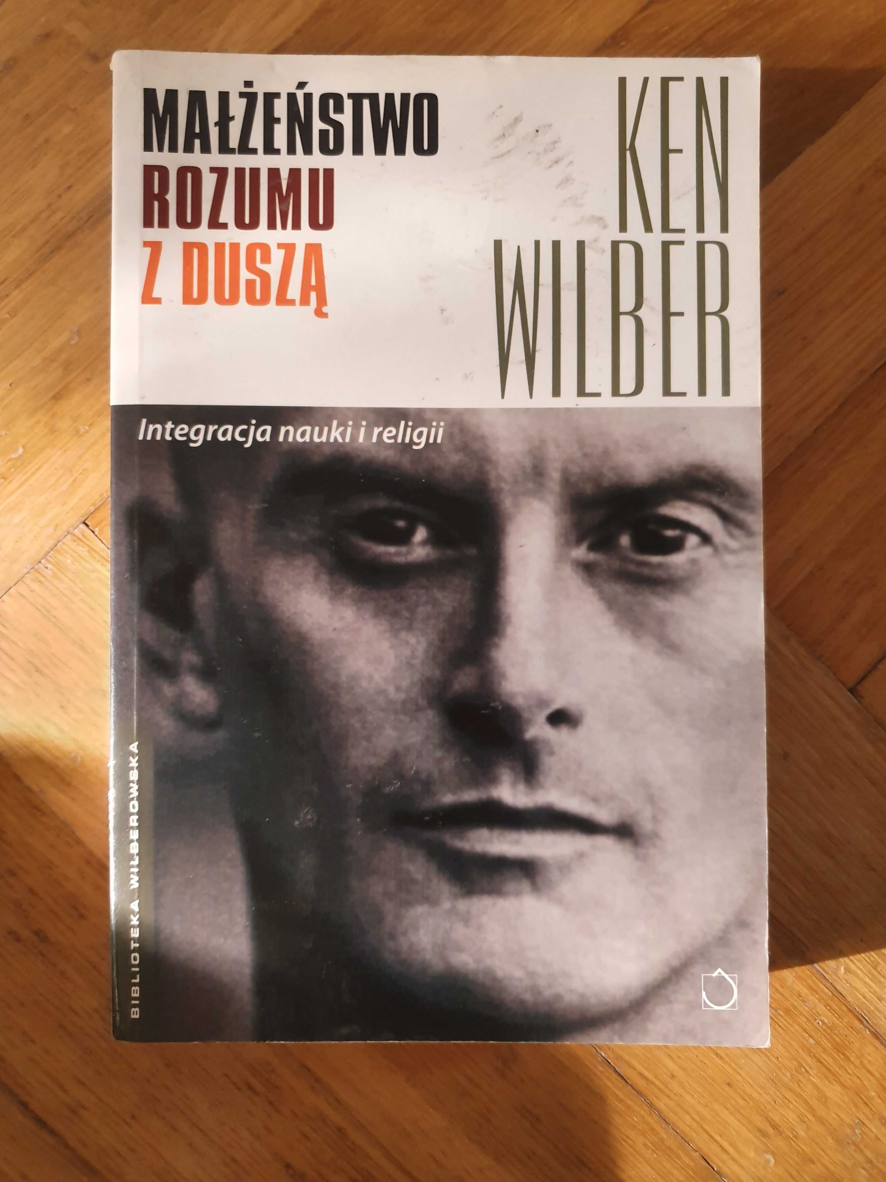 Małżeństwo rozumu z duszą - Ken Wilber - jak NOWA
