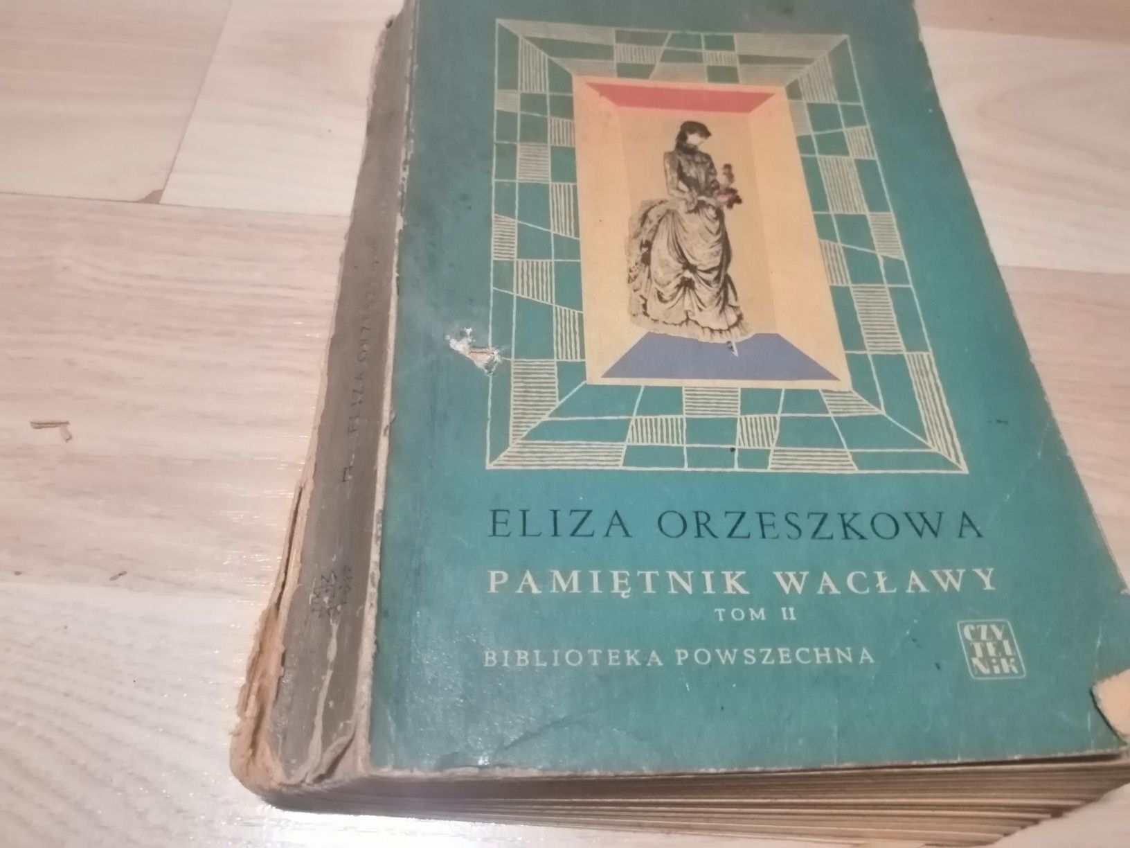 Eliza Orzeszkowa. Antyk. Pamiętnik Wacławy tom II. Książki PRL