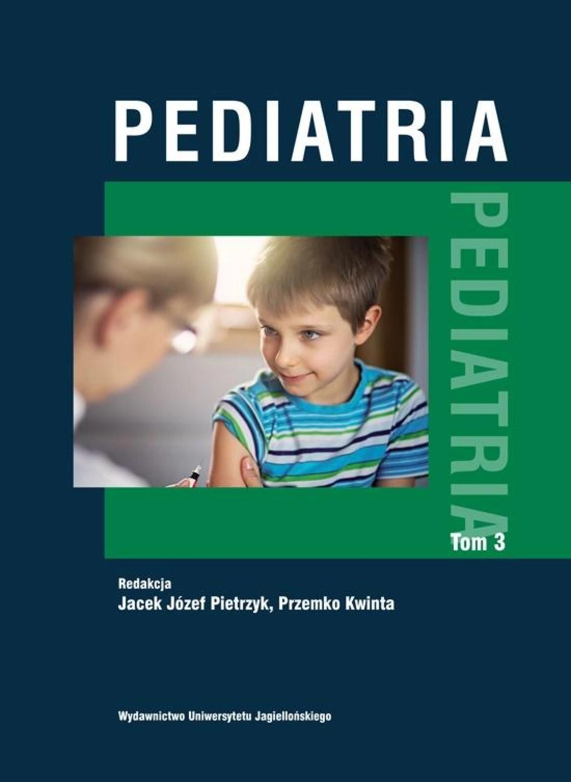 Pediatria T.3 TW Wydawnictwo Uniwersytetu Jagiellońskiego Jacek Józef