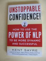 Unstoppable Confidence de Kent Sayre