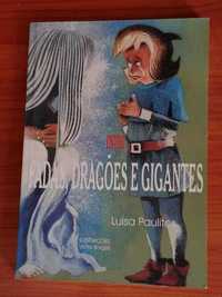 Entre Fadas, Dragões e Gigantes - Luisa Paulitos / Victor Borges