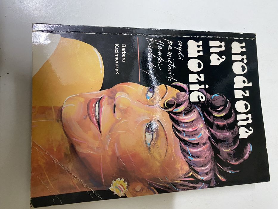 Pamietnik Hanki Bielickiej Urodzona na Wozie B. Kazimierczyk