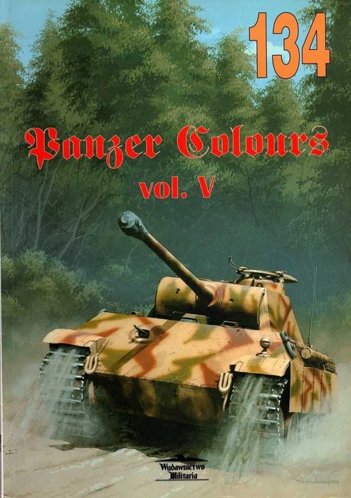 MILITARIA : Panzer Colours /15,17,69,89,134/; Panther/60/; Flakpanzer