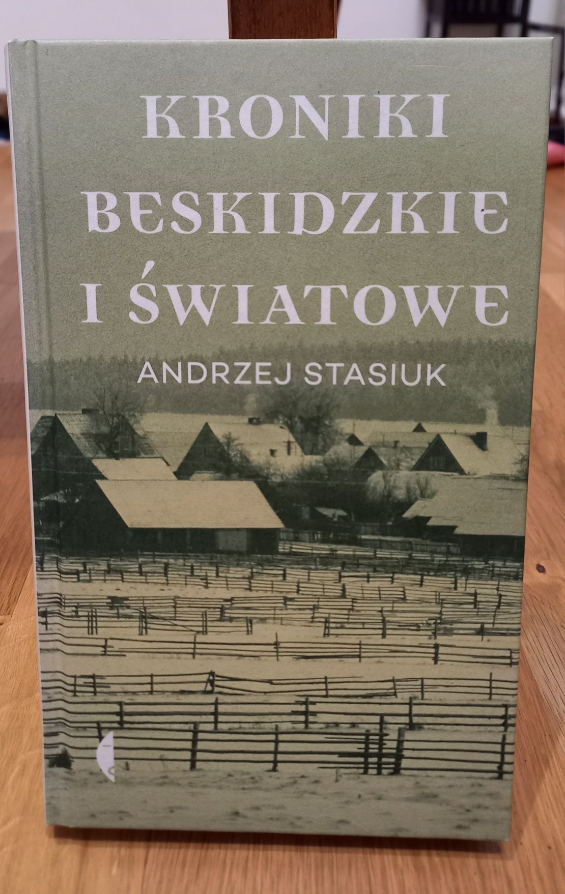 Kroniki beskidzkie i światowe Andrzej Stasiuk