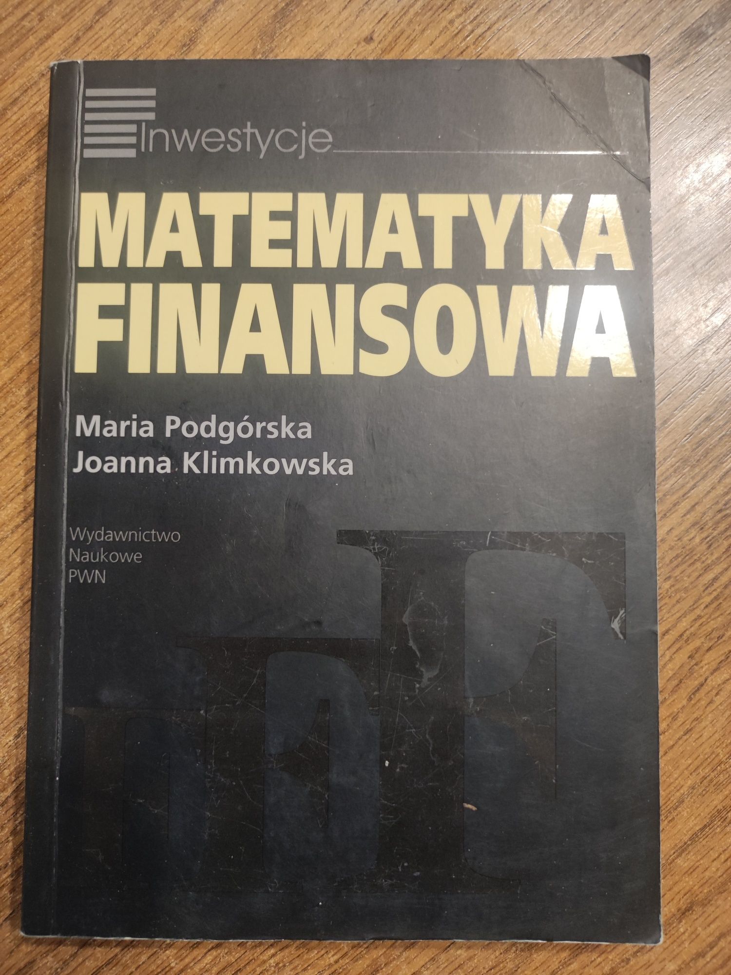 Matematyka Finansowa Maria Podgórska Joanna Klimkowska