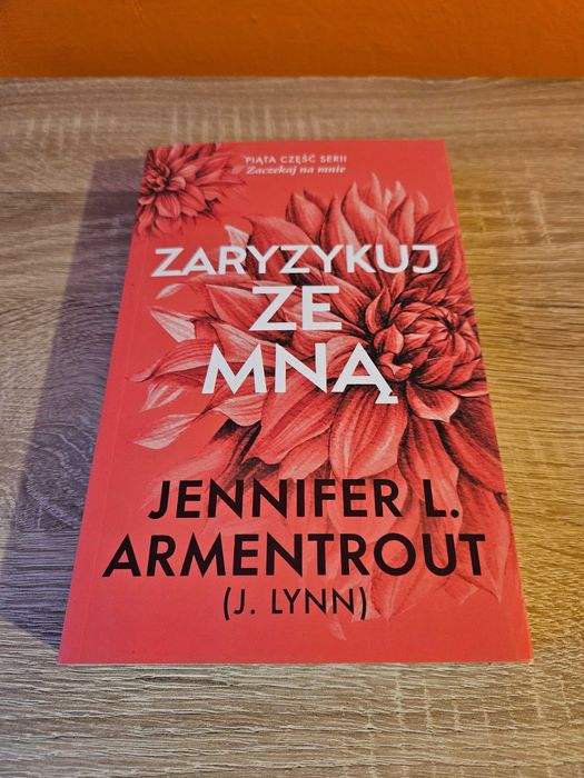 Zaryzykuj ze mną Jennifer L. Armentrout nowa