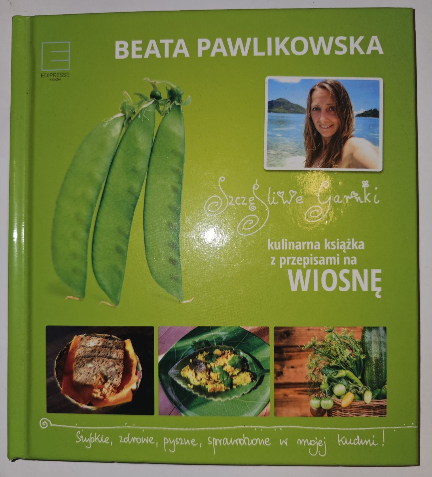 Szczęśliwe Garnki. Kulinarne przepisy na wiosnę Beata Pawlikowska