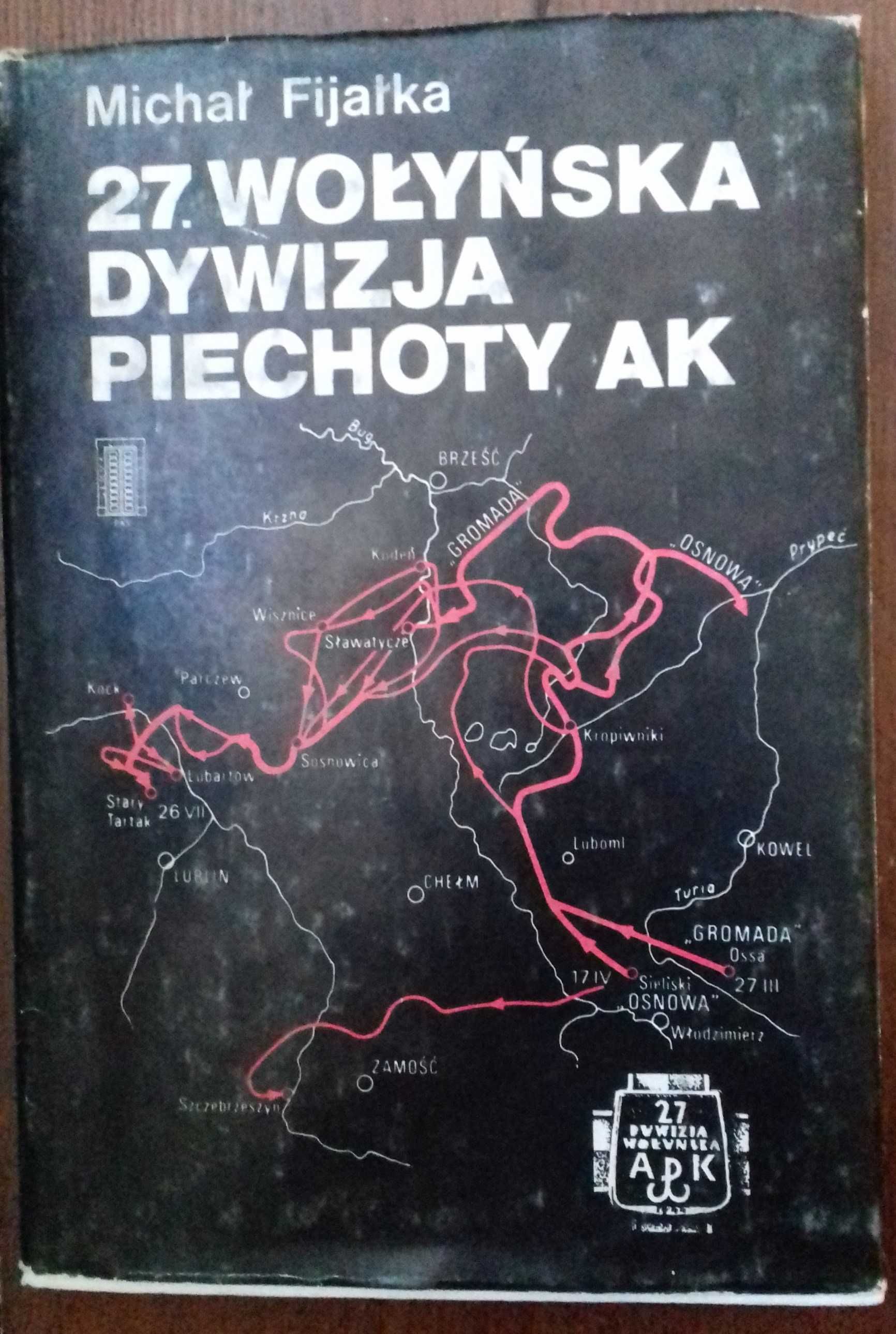 27. Wołyńska Dywizja Piechoty AK- M. Fijałka