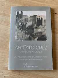 ANTÓNIO CRUZ O PINTOR E A CIDADE