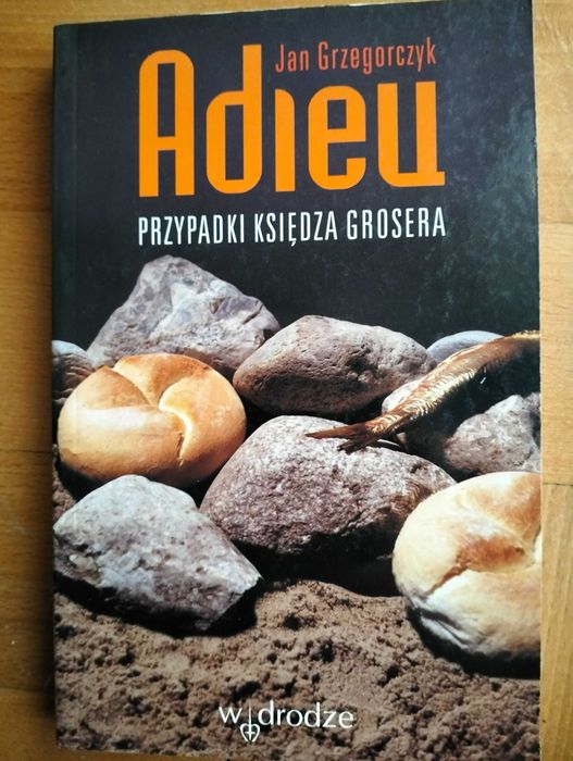 Adieu Przypadki księdza Grosera - Jan Grzegorczyk