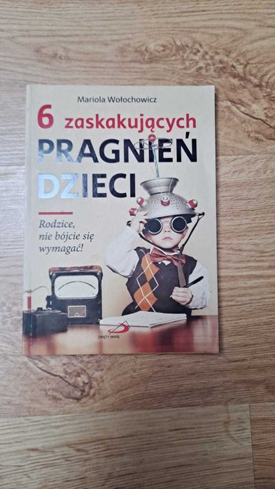 6 zaskakujących pragnień dzieci – Mariola Wołochowicz