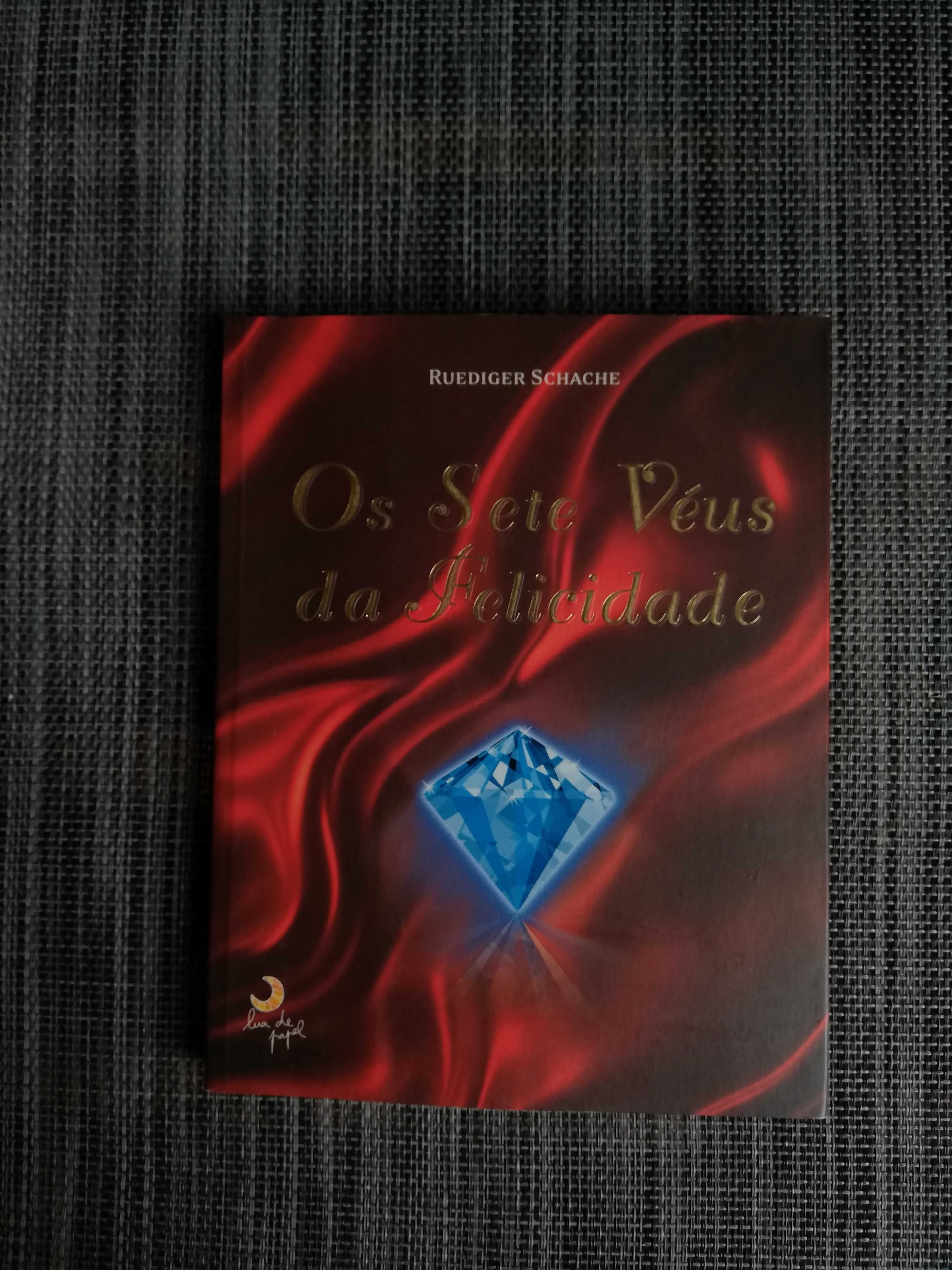 Os Sete Véus da Felicidade - Ruediger Schache